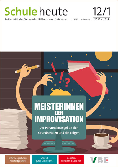 Schule heute Ausgabe Dezember 2016 Januar 2017
